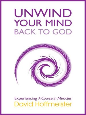 cover image of Unwind Your Mind--Back to God